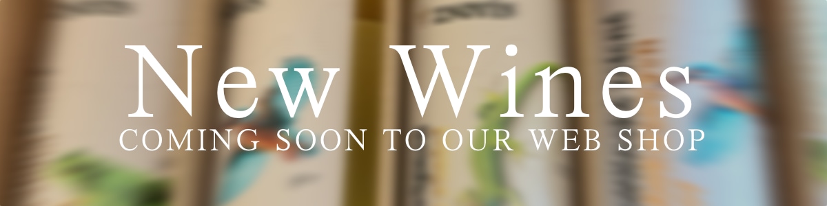 New wines will arrive soon
